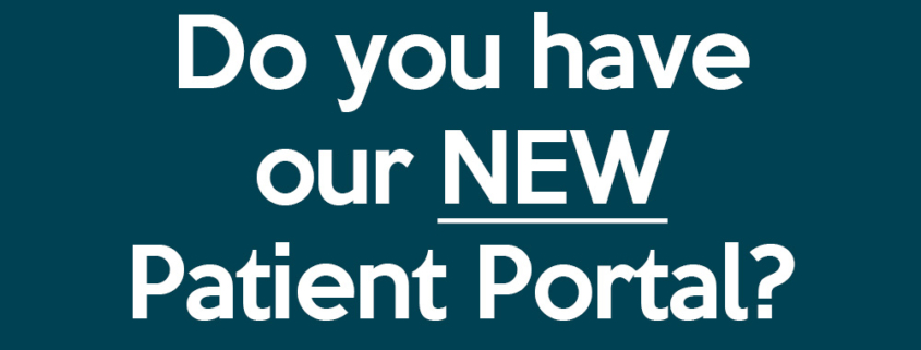 Do you have our new patient portal?