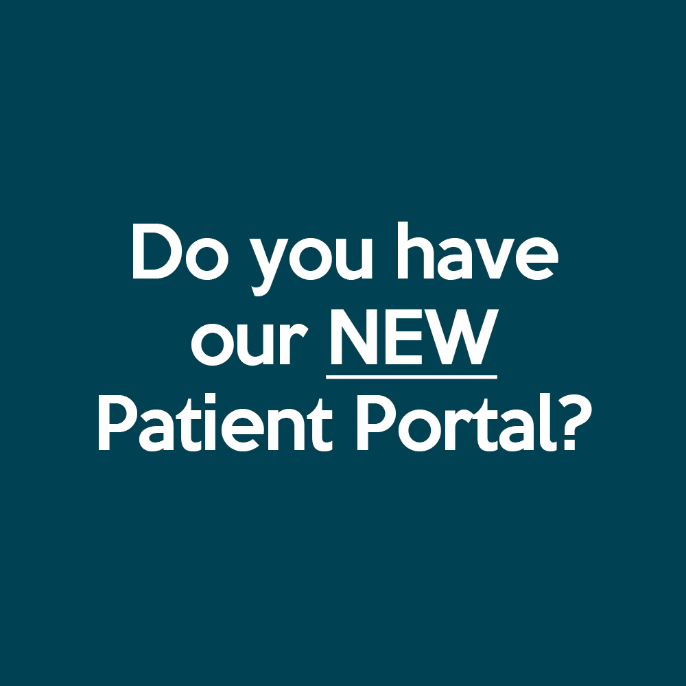 Do you have our new patient portal?