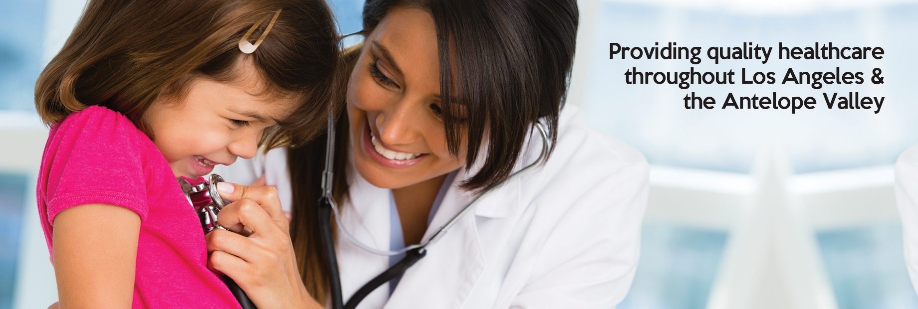 Providing quality healthcare throughout Los Angeles & the Antelope Valley